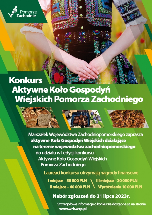 Zdjęcie przedstawia plakat dotyczący konkursu pn. Aktywne Koło Gospodyń Wiejskich Pomorza Zachodniego. Na plakacie widać kobietę w stroju ludowym oraz regionalne potrawy tj. chleb, śliwki oraz rogaliki. 