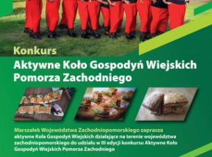 Plakat konkursu „Aktywne Koło Gospodyń Wiejskich Pomorza Zachodniego” przedstawiający panie z koła gospodyń wiejskich oraz przyrządzone potrawy